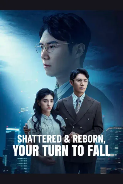 Póster de Shattered & Reborn, Your Turn to Fall