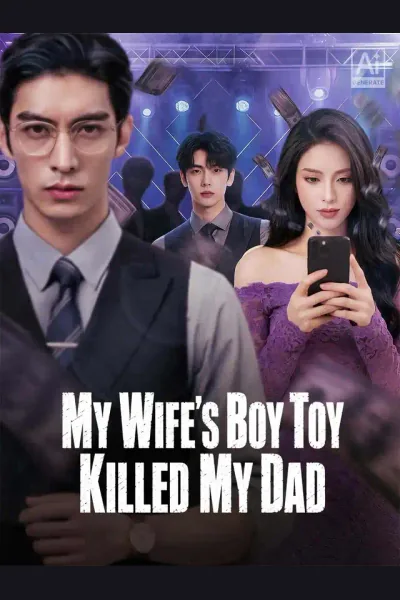 My Wife's Boy Toy Killed My Dad poster