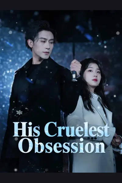 Affiche de His Cruelest Obsession