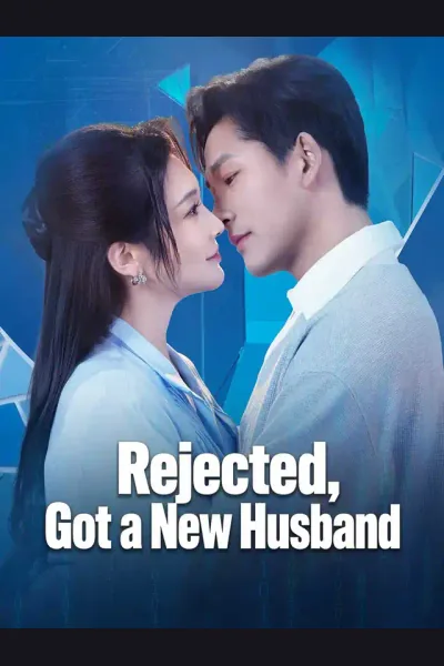 Pôster de Rejected, Got a New Husband