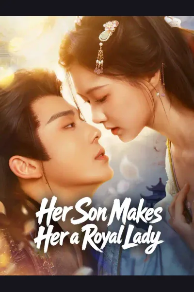 Affiche de Her Son Makes Her a Royal Lady