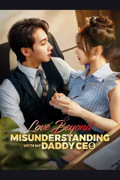 Póster de Love Beyond Misunderstanding with My Daddy CEO