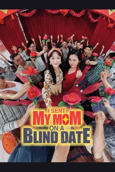 Affiche de I Sent My Mom on a Blind Date
