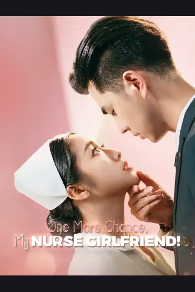 Pôster de One More Chance, My Nurse Girlfriend!