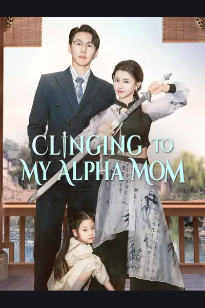 Pôster de Clinging to My Alpha Mom