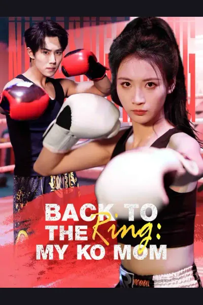 Affiche de Back to the Ring: My KO Mom