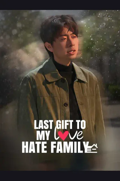 Affiche de Last Gift to My Love-Hate Family