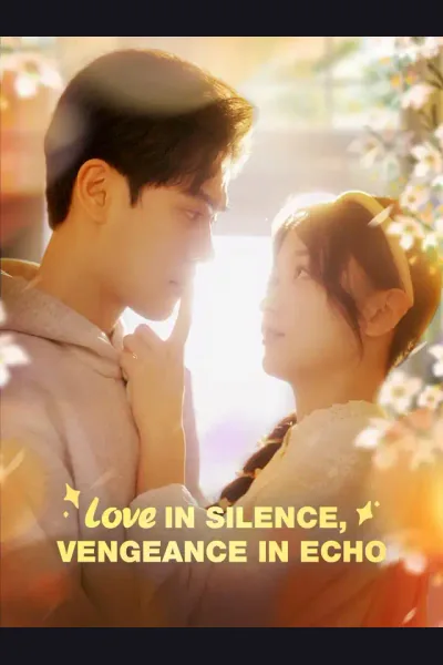 Affiche de Love in Silence, Vengeance in Echo