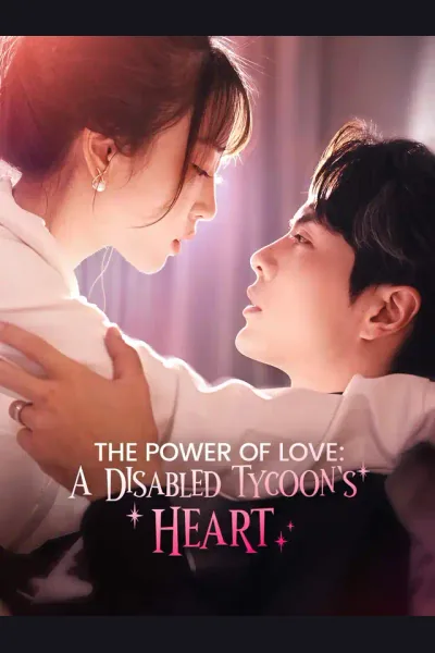 Póster de The Power of Love: A Disabled Tycoon's Heart