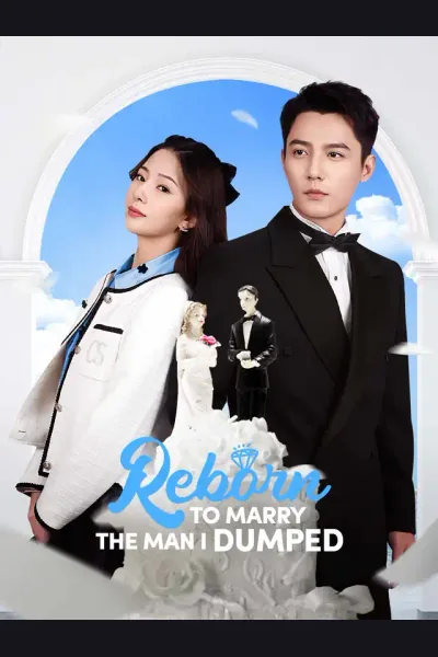 Affiche de Reborn to Marry the Man I Dumped