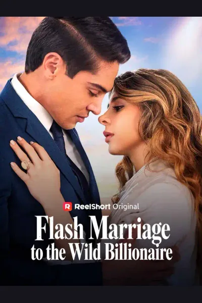 Affiche de Flash Marriage to the Wild Billionaire