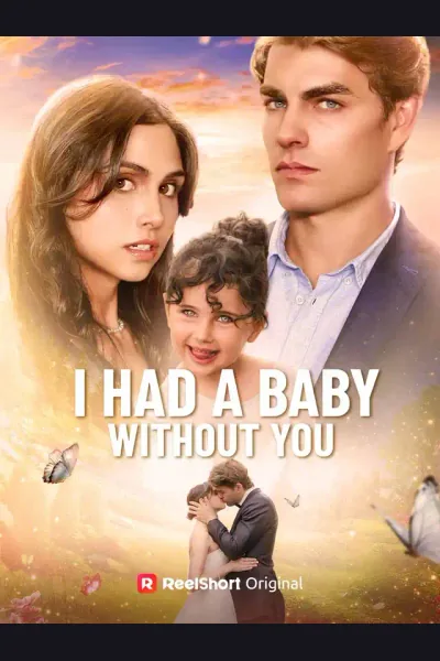 I Had a Baby without You poster