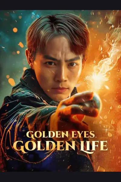 Golden Eyes, Golden Life poster