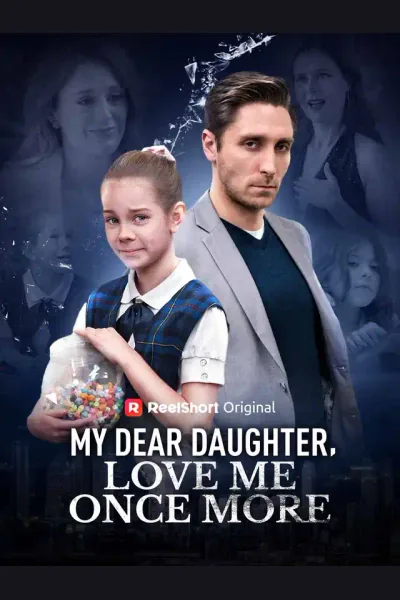 Póster de My Dear Daughter, Love Me Once More