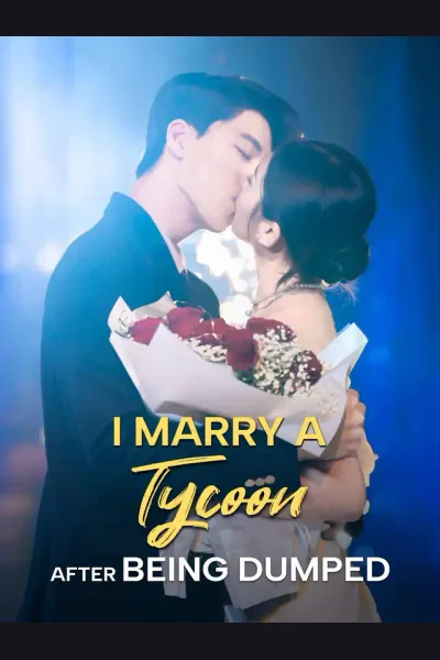 Póster de I Marry A Tycoon After Being Dumped