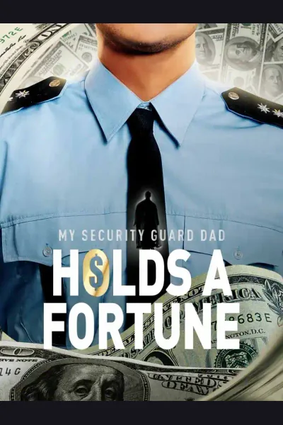 Póster de My Security Guard Dad Holds a Fortune!