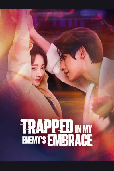 Pôster de Trapped in My Enemy's Embrace