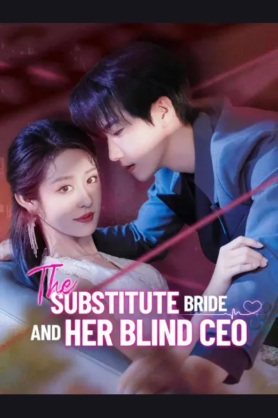 Affiche de The Substitute Bride and Her Blind CEO