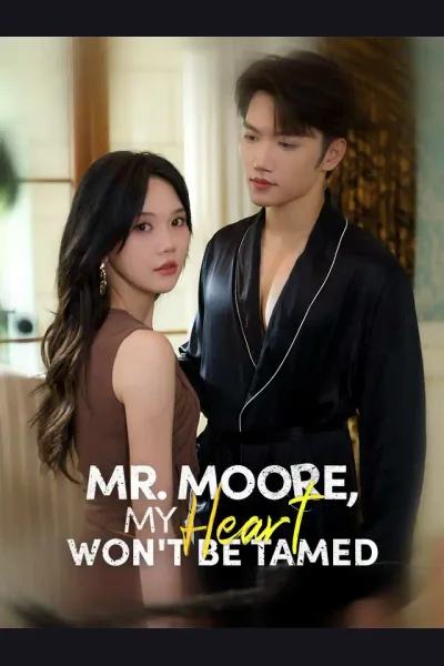 Póster de Mr. Moore, My Heart Won't Be Tamed