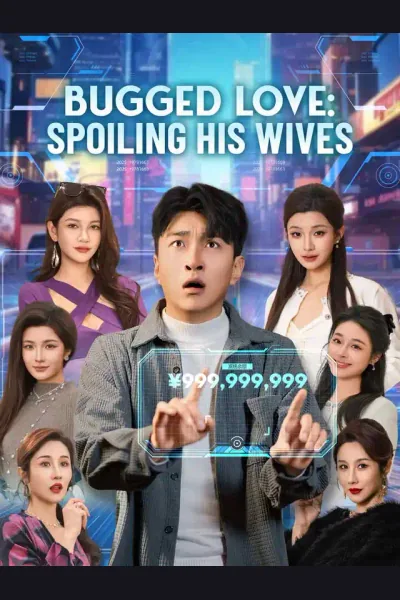 Póster de Bugged Love: Spoiling His Wives