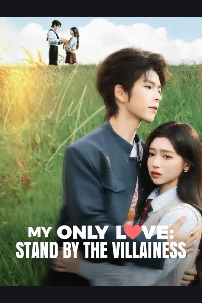 Póster de My Only Love: Stand by the Villainess