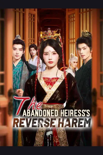 Póster de The Abandoned Heiress's Reverse Harem