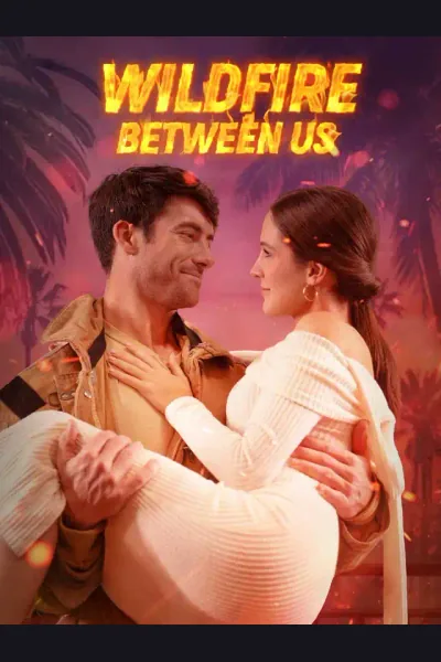 Affiche de Wildfire Between Us