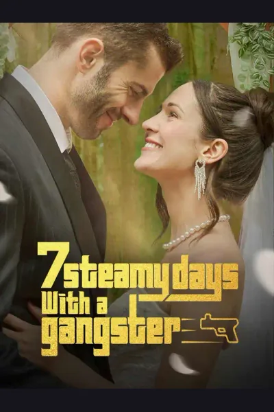 Pôster de 7 Steamy Days with a Ganster