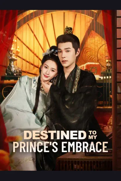 Pôster de Destined to My Prince's Embrace