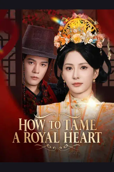 Affiche de How to Tame a Royal Heart
