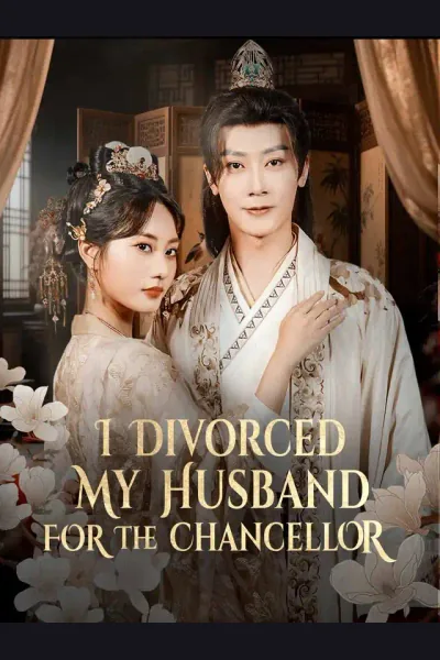 Póster de I Divorced My Husband for The Chancellor