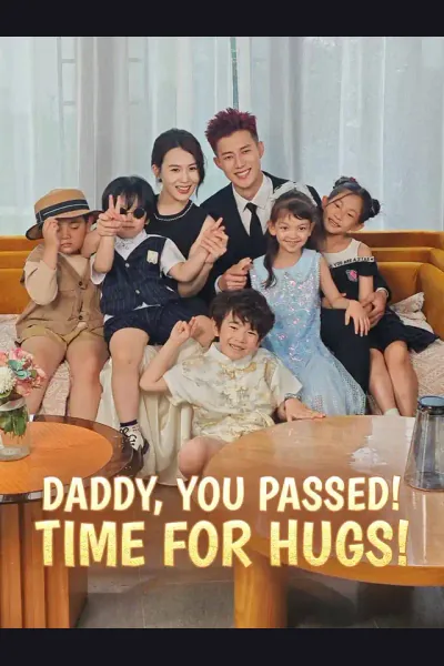 Daddy, You Passed! Time for Hugs! poster