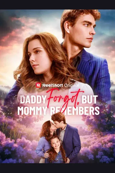 Póster de Daddy Forgot, but Mommy Remembers