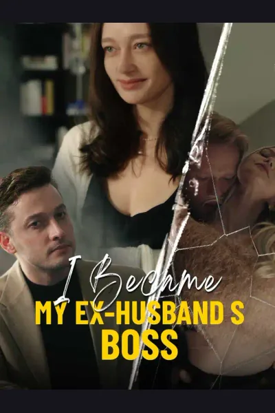 I Became My Ex-Husband's Boss poster