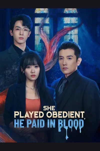 She Played Obedient, He Paid in Blood poster