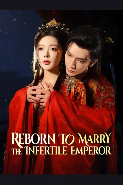 Póster de Reborn to Marry the Infertile Emperor