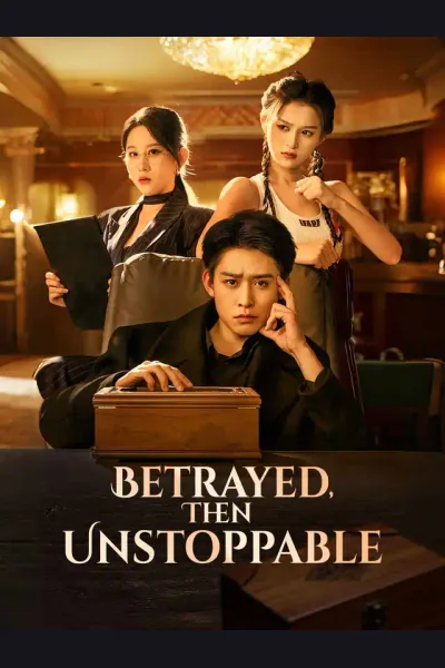 Affiche de Betrayed, Then Unstoppable