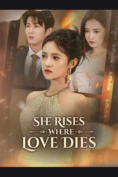 She Rises Where Love Dies poster