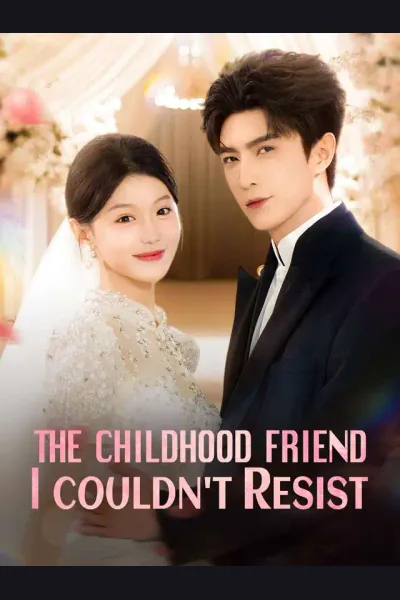 Affiche de The Childhood Friend I Couldn't Resist