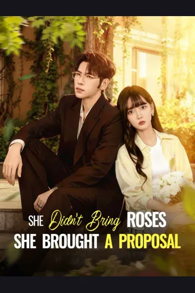 Affiche de She Didn't Bring Roses She Brought a Proposal