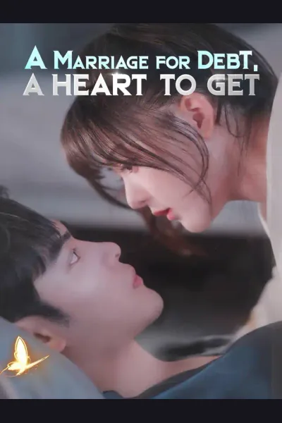 Affiche de A Marriage for Debt, A Heart to Get