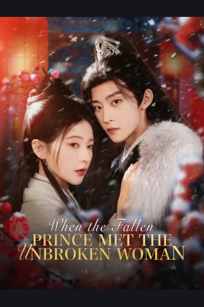 When the Fallen Prince Met the Unbroken Woman poster