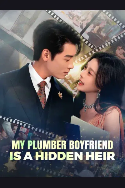 Póster de My Plumber Boyfriend Is a Hidden Heir