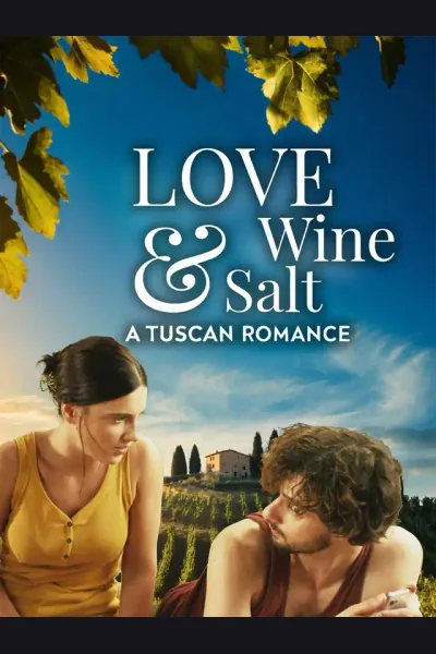 Affiche de Love Wine & Salt: A Tuscan Romance