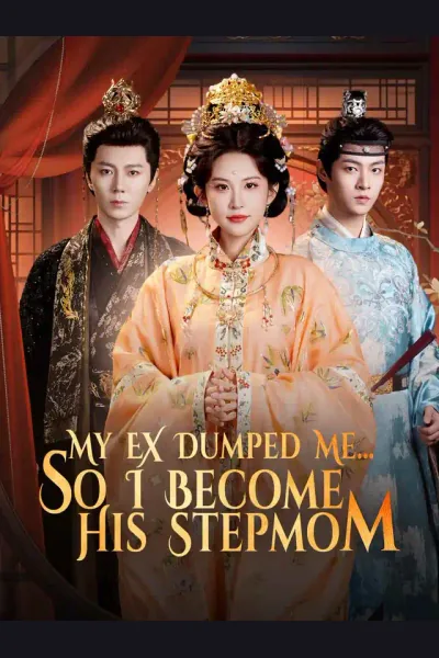 Póster de My Ex Dumped Me... So I Become His Stepmom