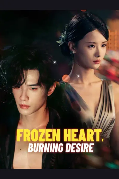 Pôster de Frozen Heart, Burning Desire