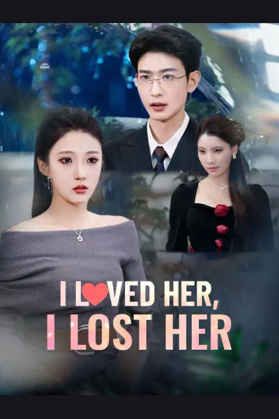 Póster de I Loved Her, I Lost Her