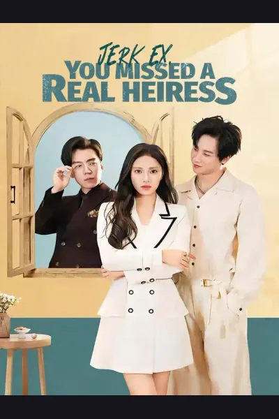 Affiche de Jerk Ex, You Missed a Real Heiress