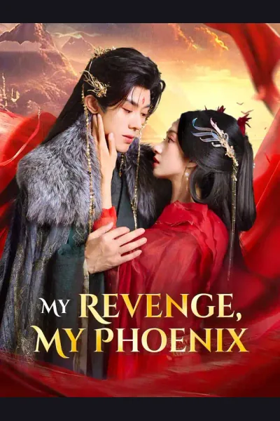 Póster de My Revenge, My Phoenix