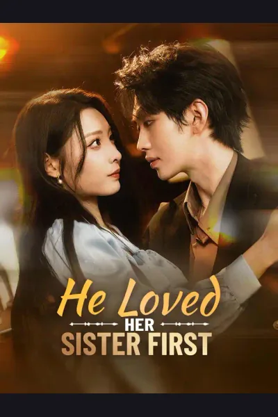 Affiche de He Loved Her Sister First